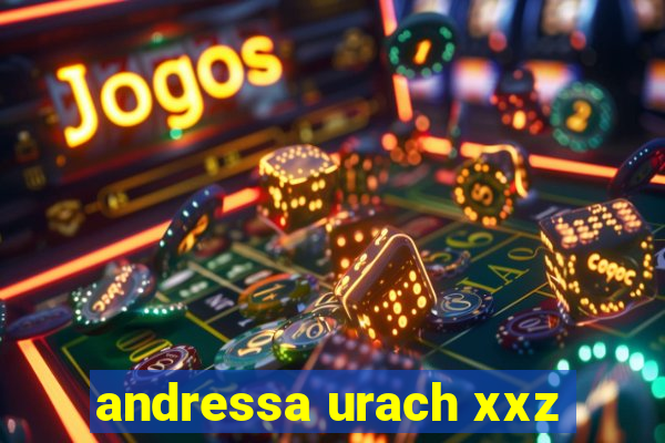 andressa urach xxz